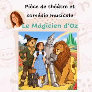 Pièce de théâtre Le Magicien d'Oz CM1 et CM2